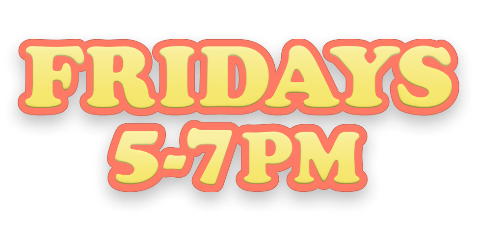 Fridays 5-7pm