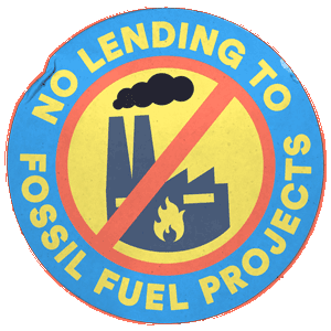 No Lending To Fossil Fuel Projects